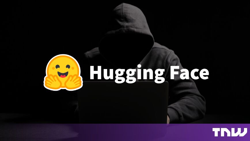 Hugging Face bills OpenAI $100M for hacking it