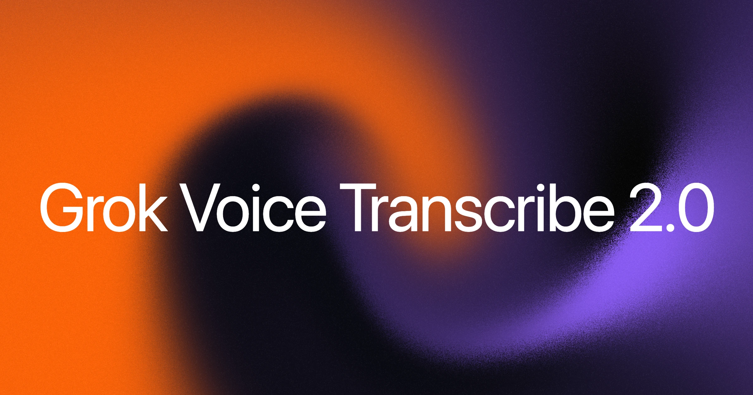 Grok Voice Transcribe 2.0 Doubles Accuracy