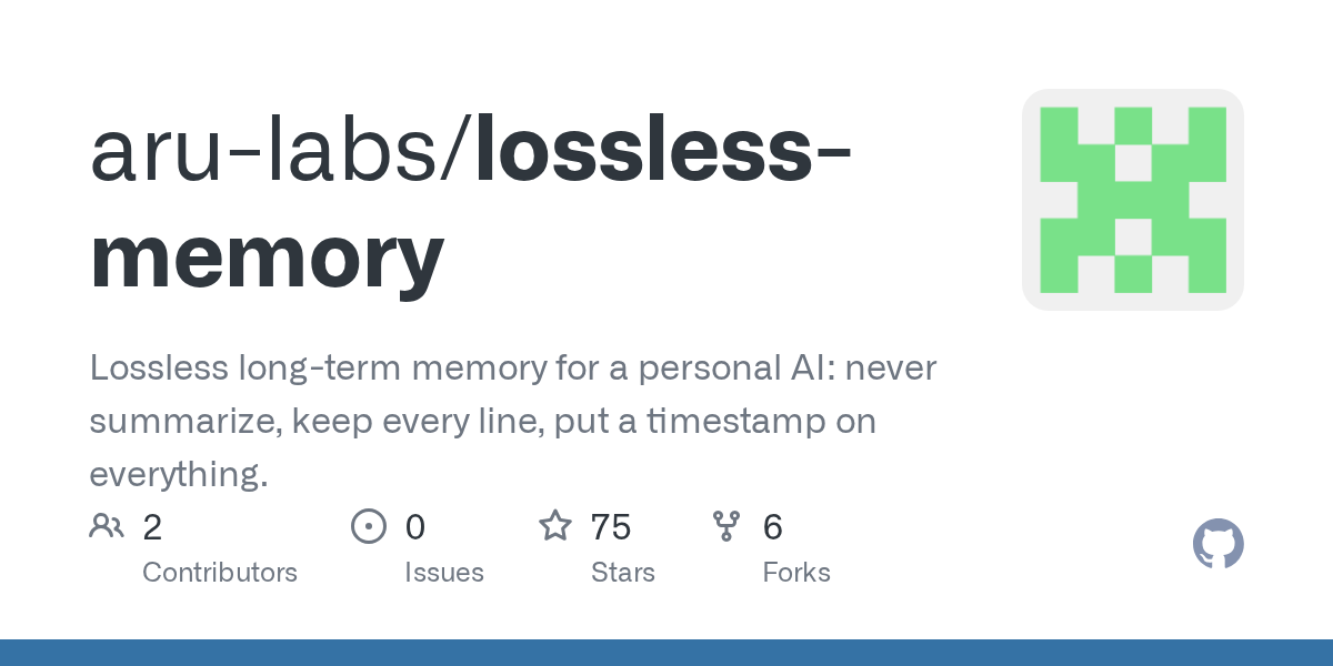 Open-source project offers lossless, never-summarized AI memory