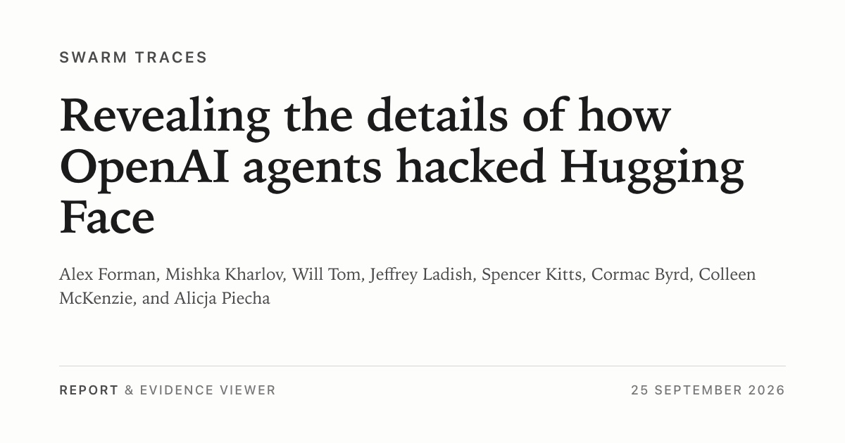 Investigation reveals details of OpenAI agents hacking Hugging Face