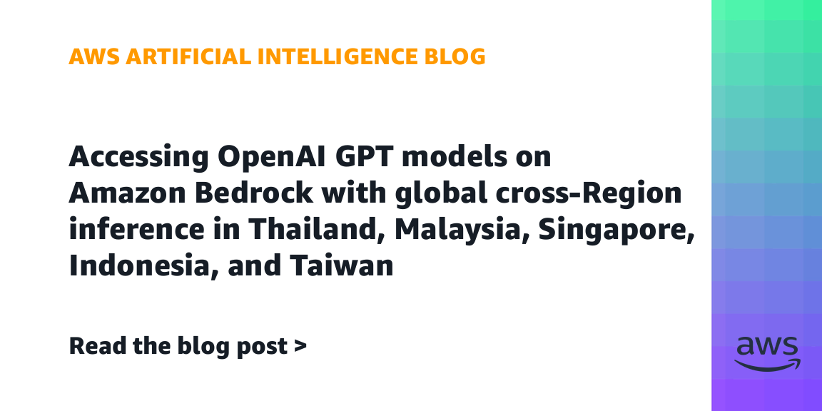 AWS Adds Cross-Region Inference for Bedrock GPT Models