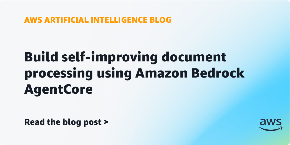 AWS builds self-improving document processing with Bedrock AgentCore