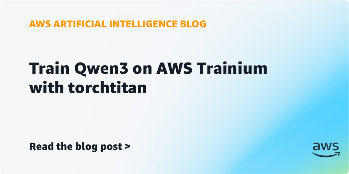 AWS guide: train Qwen3 on Trainium with torchtitan