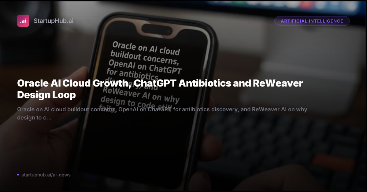 Oracle, OpenAI and ReWeaver updates